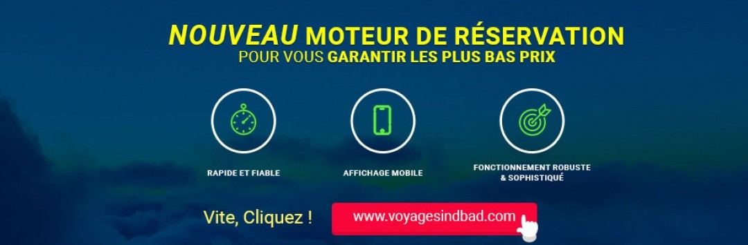 Nouveau moteur de r&eacute;servation pour vous garantir les plus bas prix